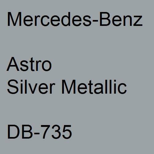 Mercedes-Benz, Astro Silver Metallic, DB-735.